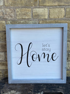Let's Stay Home Grey Sign